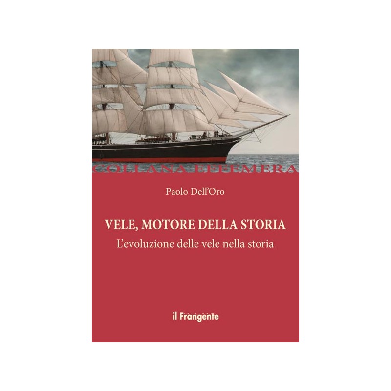 Vele, motore della storia