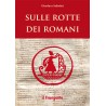 Sulle rotte dei Romani