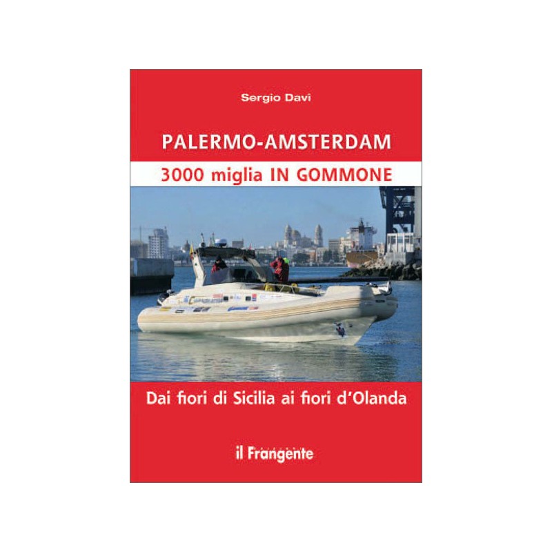 Palermo - Amsterdam 3000 miglia in gommone